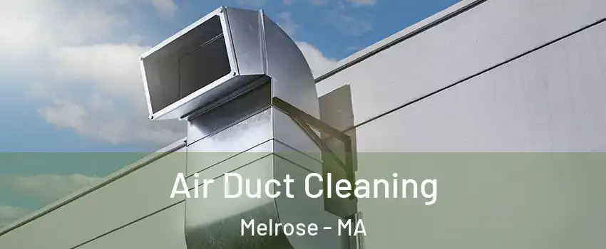  Air Duct Cleaning Melrose - MA