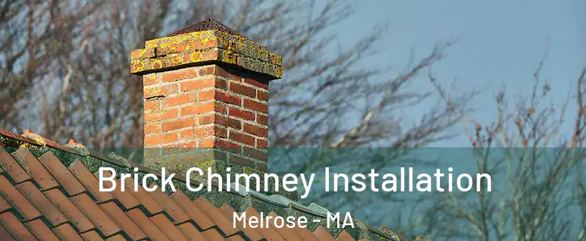  Brick Chimney Installation Melrose - MA