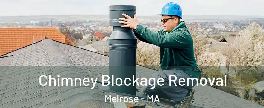  Chimney Blockage Removal Melrose - MA