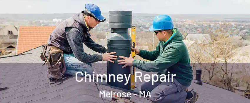 Chimney Repair Melrose - MA