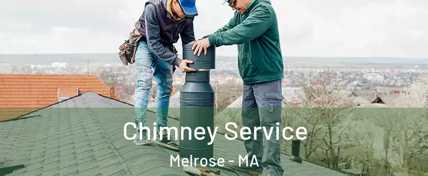  Chimney Service Melrose - MA