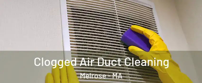  Clogged Air Duct Cleaning Melrose - MA