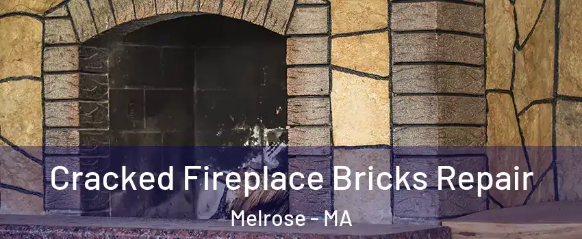  Cracked Fireplace Bricks Repair Melrose - MA
