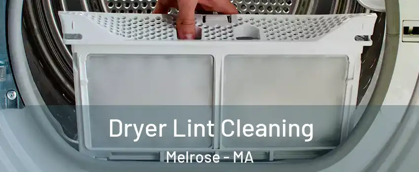  Dryer Lint Cleaning Melrose - MA