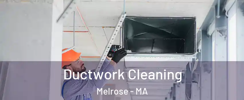  Ductwork Cleaning Melrose - MA