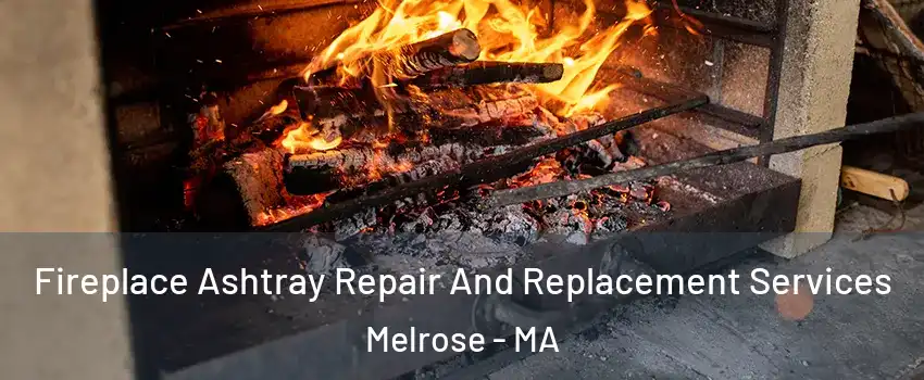  Fireplace Ashtray Repair And Replacement Services Melrose - MA