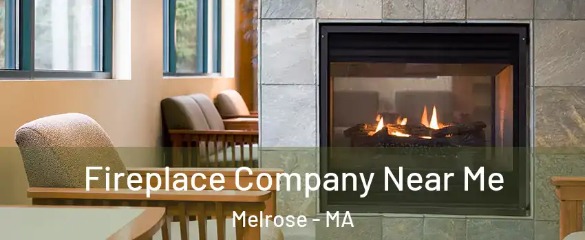  Fireplace Company Near Me Melrose - MA
