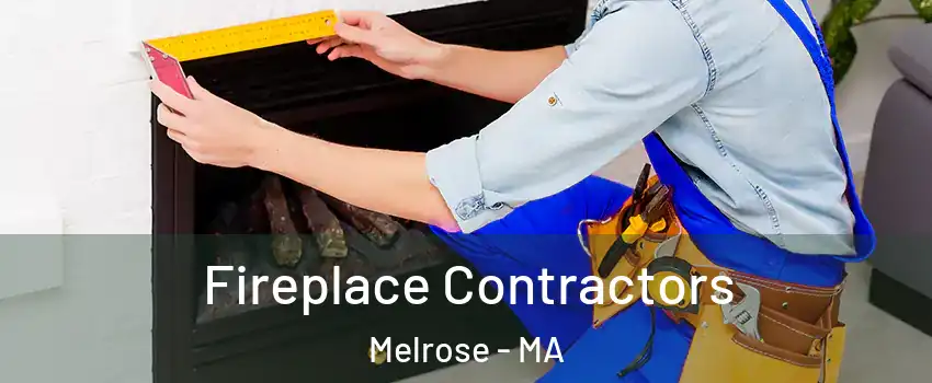  Fireplace Contractors Melrose - MA