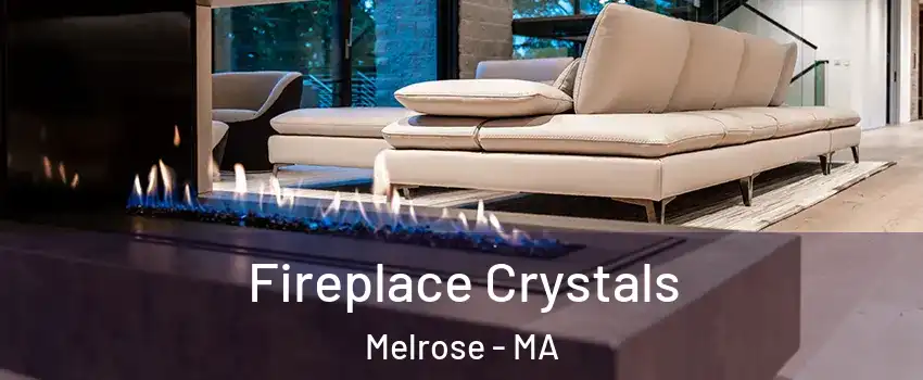  Fireplace Crystals Melrose - MA