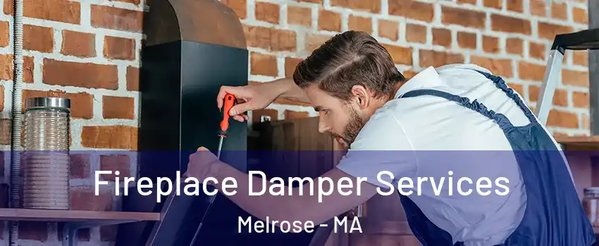  Fireplace Damper Services Melrose - MA