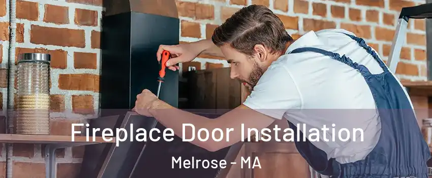  Fireplace Door Installation Melrose - MA