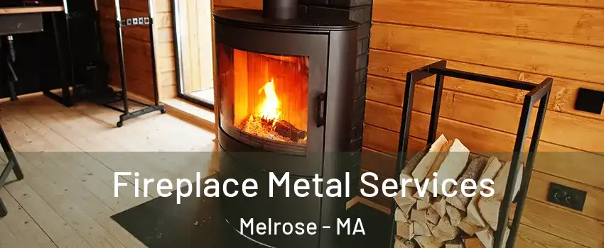  Fireplace Metal Services Melrose - MA