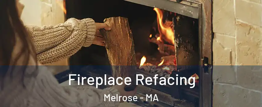  Fireplace Refacing Melrose - MA