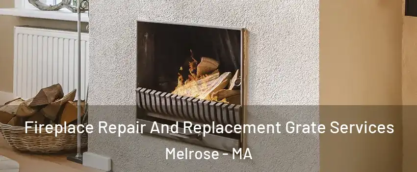  Fireplace Repair And Replacement Grate Services Melrose - MA