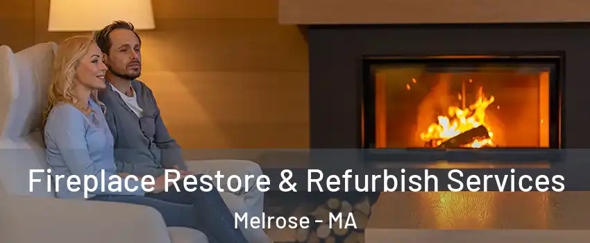  Fireplace Restore & Refurbish Services Melrose - MA