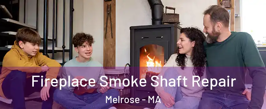  Fireplace Smoke Shaft Repair Melrose - MA