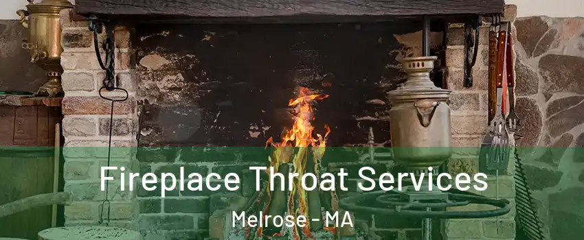  Fireplace Throat Services Melrose - MA