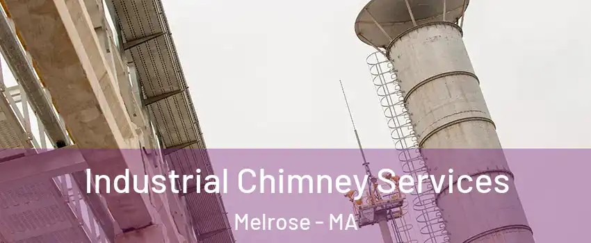  Industrial Chimney Services Melrose - MA