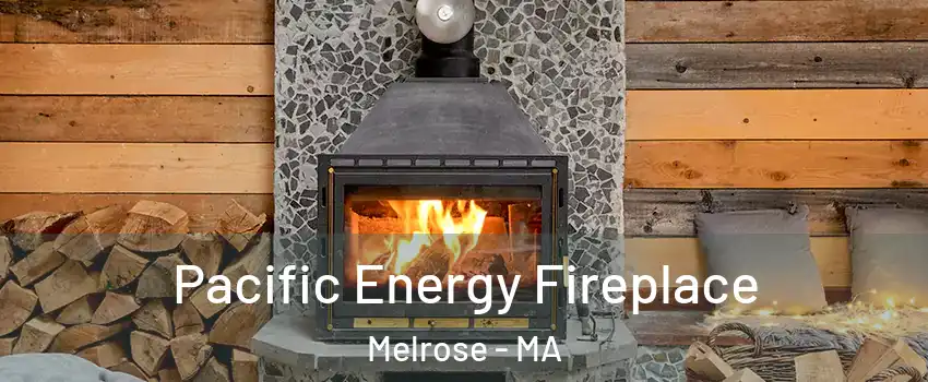  Pacific Energy Fireplace Melrose - MA
