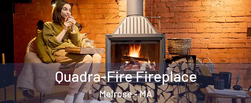  Quadra-Fire Fireplace Melrose - MA