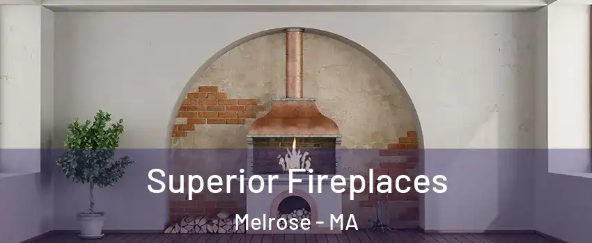  Superior Fireplaces Melrose - MA