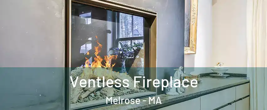  Ventless Fireplace Melrose - MA
