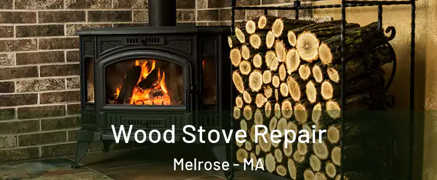  Wood Stove Repair Melrose - MA